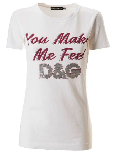 Shop Dolce & Gabbana You Make Me Feel T-shirt In White