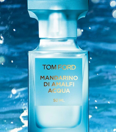 Shop Tom Ford Mandarino Di Amalfi Acqua Eau De Toilette (50 Ml) In Multi