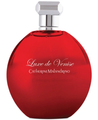 Shop Catherine Malandrino Luxe De Venise Eau De Parfum Spray, 3.4-oz.
