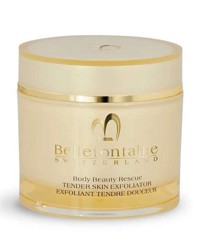 Shop Bellefontaine Body Beauty Rescue - 6.8 Oz. Tender Skin Exfoliator