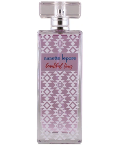 Shop Nanette Lepore Beautiful Times Eau De Parfum Spray, 3.4-oz.
