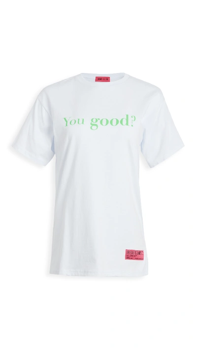 Ireneisgood You Good? Print Relaxed Fit T-shirt In White