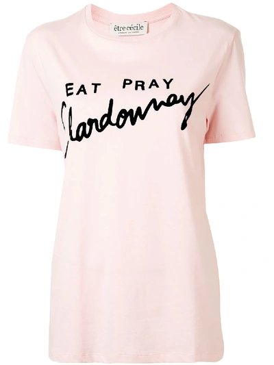 Shop Etre Cecile Eat Pray Chardonnay Print T-shirt In Pink