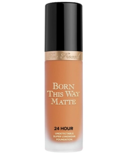 Shop Too Faced Born This Way Matte 24 Hour Foundation In Brulee