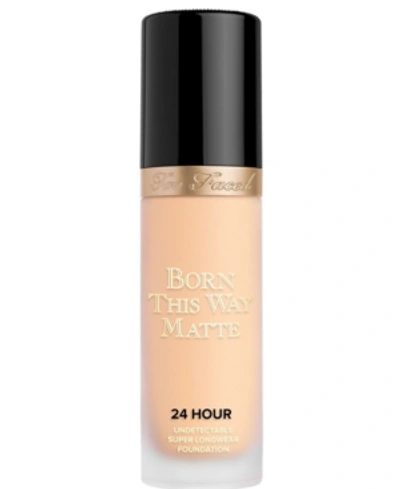 Shop Too Faced Born This Way Matte 24 Hour Foundation In Vanilla