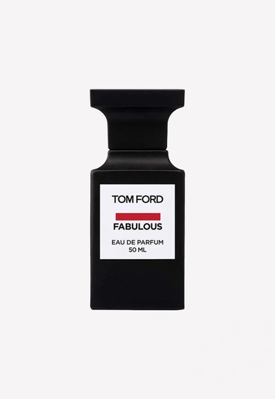 Shop Tom Ford Fabulous Eau De Parfum 50 ml - Unisex