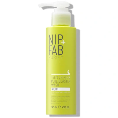 Shop Nip+fab Teen Skin Fix Pore Blaster Night Wash 145ml