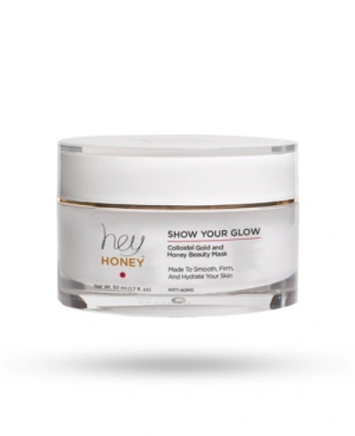 Shop Hey Honey Show Your Glow Colloidal Gold-tone Honey Beauty Mask, 50 ml