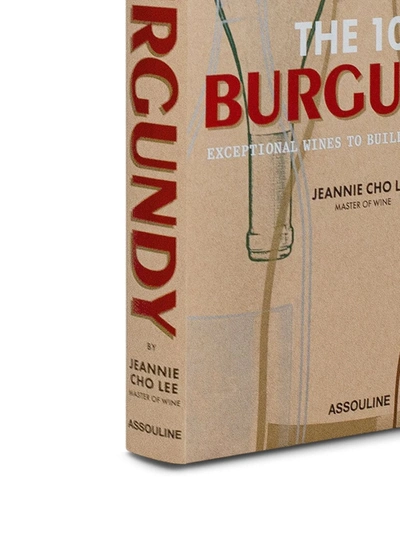 Assouline The 100: Burgundy Exceptional Wines To Build A Dream Cellar In Neutrals