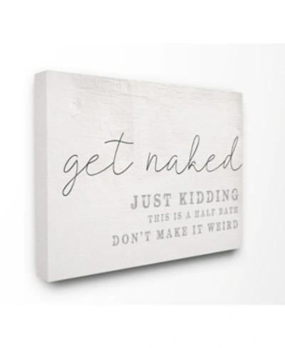 Shop Stupell Industries Get Naked This Is A Half Bath Wood Look Typography, 16" L X 20" H In Multi