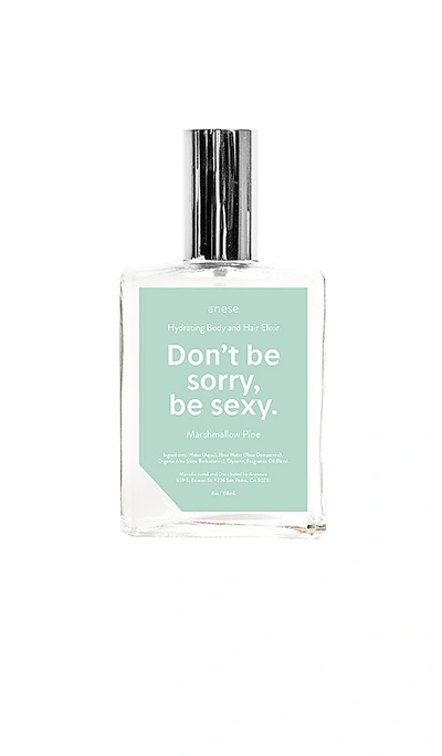 Anese Don't Be Sorry Be Sexy Hydrating Elixir In Marshmallow Pine