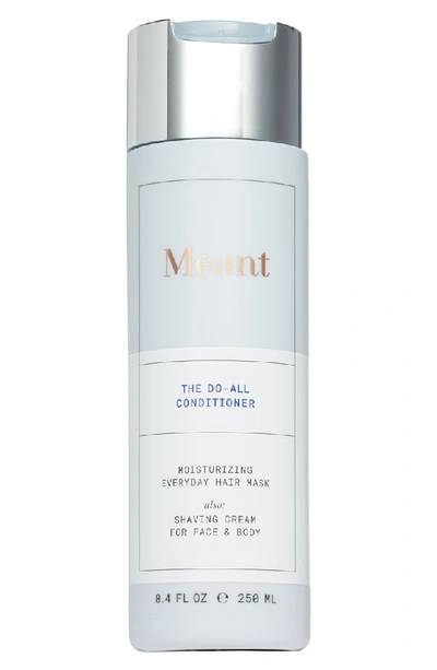 Meant The Do-all Conditioner, 8.4 Oz./ 250 ml