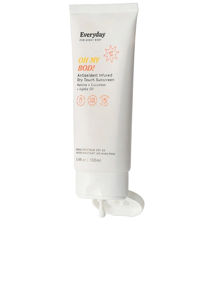 Everyday For Every Body Oh My Bod! Antioxidant Infused Dry Touch Sunscreen In N,a