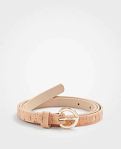 Ann Taylor Cork Texture Skinny Belt In Natural