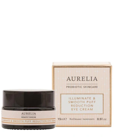 Aurelia Probiotic Skincare Illuminate & Smooth Puff Reduction Eye Cream
