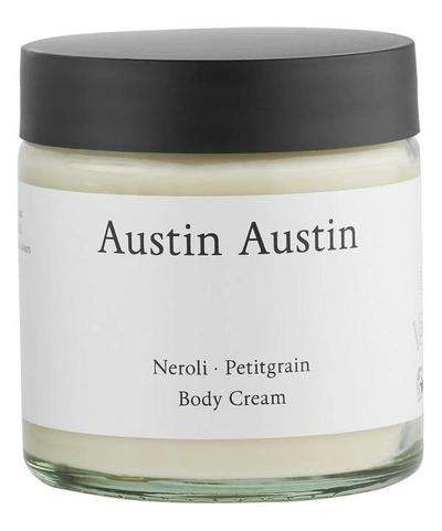 Austin Austin Neroli And Petitgrain Body Cream 120ml In White