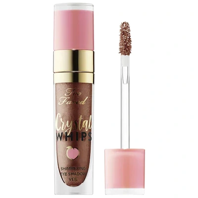 Too Faced Crystal Whips Shimmering Liquid Eye Shadow - Peaches And Cream Collection Tap That 0.165 oz/ 4.90 ml