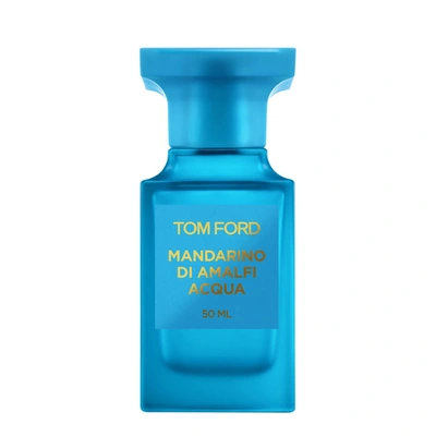 Tom Ford Mandarino Di Amalfi Acqua Eau De Toilette 50ml