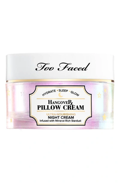 Too Faced Hangover Pillow Cream Ultra-nourishing Night Cream