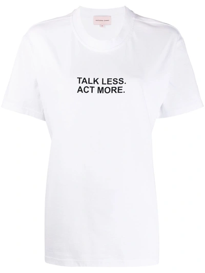 Natasha Zinko Loose-fit 'talk Less. Act More' T-shirt In White