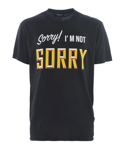 Dsquared2 Im Not Sorry, Im Not Sorry T-shirt In Black