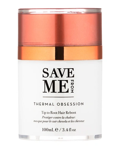 Save Me From Thermal Obsession Tip To Root Hair Reboot, 3.4 Oz./ 100 ml