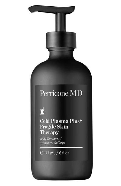 Perricone Md Cold Plasma Plus+ Fragile Skin Therapy Body Treatment 6 Oz.