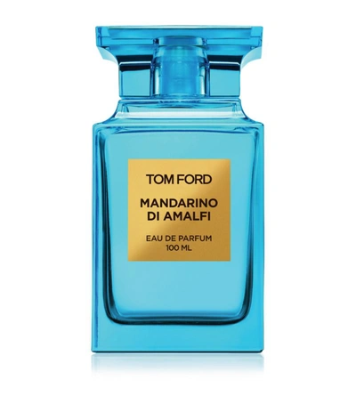 Tom Ford Mandarino Di Amalfi Eau De Parfum (100 Ml) In Multi