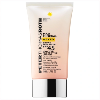Peter Thomas Roth Max Mineral Naked Broad Spectrum Spf45 Uva/uvb Protective Lotion 50ml