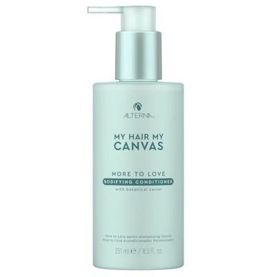 Alterna My Hair. My Canvas. More To Love Bodifying Conditioner (8.5 Fl. Oz.)