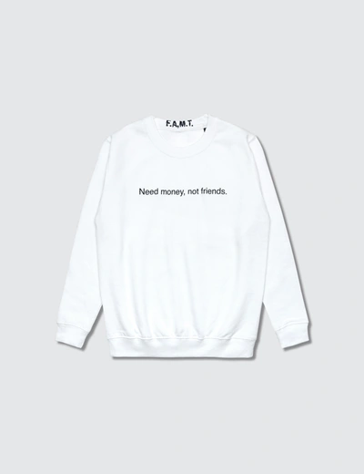 F.a.m.t. Kids' Need Money, Not Friends. Sweatshirt In White