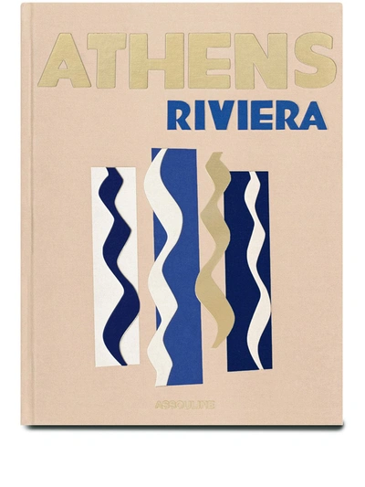 Assouline Athens Riviera By Stéphanie Artarit Hardcover Book In Brown