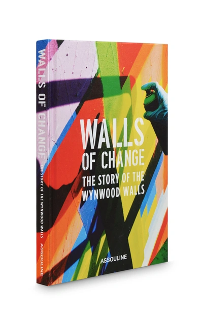 Assouline Walls Of Change: The Story Of The Wynwood Walls Hardcover Book In Multi