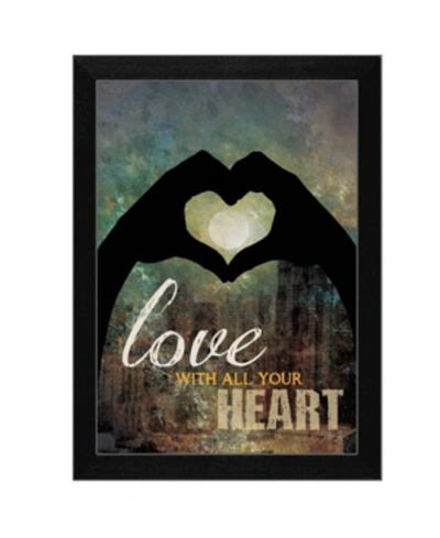 Trendy Decor 4u Love With All Your Heart By Marla Rae, Printed Wall Art, Ready To Hang, Black Frame, 14" X 10" In Multi