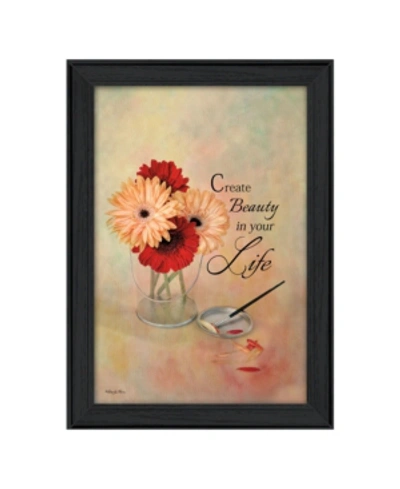 Trendy Decor 4u Create Beauty In Your Life By Robin-lee Vieira, Printed Wall Art, Ready To Hang, Black Frame, 15" X In Multi