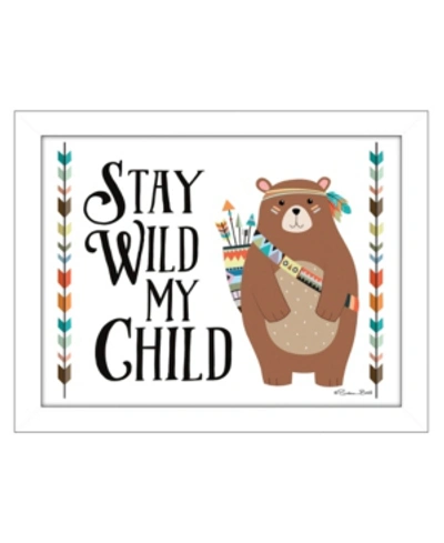 Trendy Decor 4u Stay Wild My Child By Susan Boyer, Printed Wall Art, Ready To Hang, White Frame, 14" X 18" In Multi