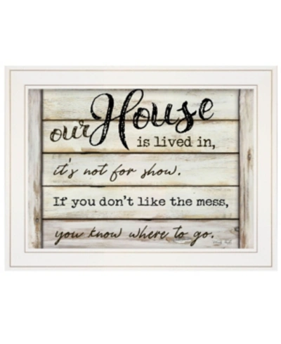 Trendy Decor 4u Our House Is Lived In By Cindy Jacobs, Ready To Hang Framed Print, White Frame, 21" X 15" In Multi