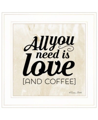 Trendy Decor 4u All You Need Is Love And Coffee By Susan Ball, Ready To Hang Framed Print, White Frame, 15" X 15" In Multi