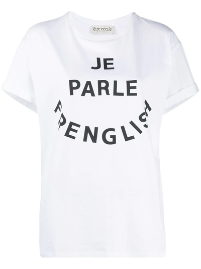 Etre Cecile Je Parle Frenglish Organic Cotton T-shirt In White