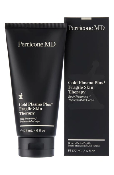 Perricone Md Cold Plasma Plus+ Fragile Skin Therapy Body Treatment, 6 oz