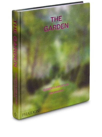 Phaidon Press The Garden: Elements And Styles In Green