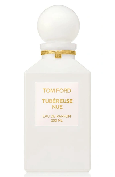 Tom Ford Private Blend Tubereuse Nue Eau De Parfum 250ml In Multi