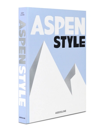 Assouline Publishing Aspen Style Book By Aerin Lauder