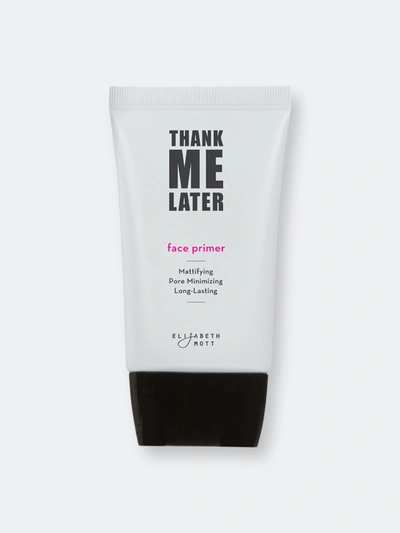 Elizabeth Mott Thank Me Later Face Primer