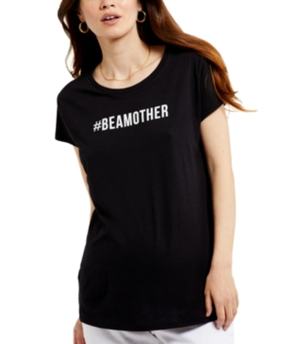 A Pea In The Pod #beamother Graphic Maternity Tee In Black