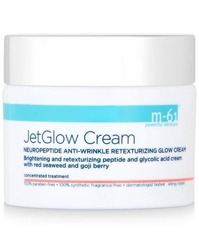 M-61 By Bluemercury Jetglow Cream Neuropeptide Anti-wrinkle Retexturizing Glow Cream, 1.7 oz