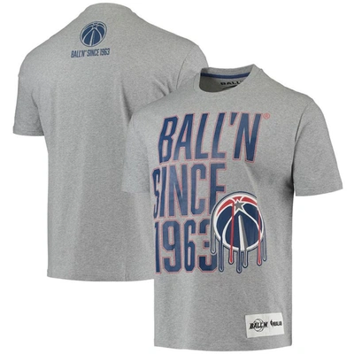 Ball-n Ball'n Heathered Gray Washington Wizards Since 1963 T-shirt In Heather Gray