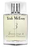 Trish Mcevoy No. 3 Snowdrop & Crystal Flowers Eau De Toilette, 1.7 Oz. In Size 1.7 Oz. & Under