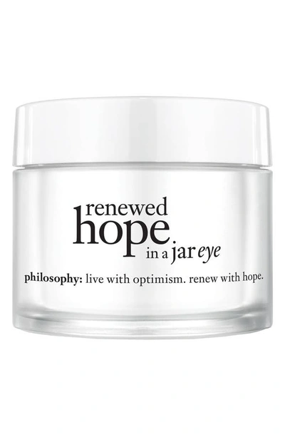 Philosophy Renewed Hope In A Jar Eye Cream 0.5 oz