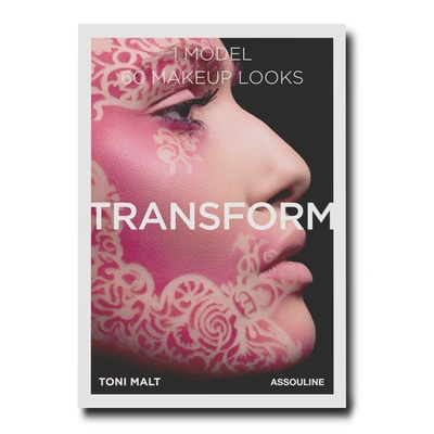 Assouline Transform: 60 Makeup Looks By Toni Malt